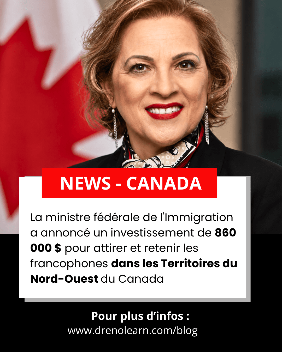 La ministre fédérale de l'Immigration Lena Metlege Diab a annoncé un investissement de 860 000 $ pour attirer et retenir les francophones dans les Territoires du Nord-Ouest du Canada